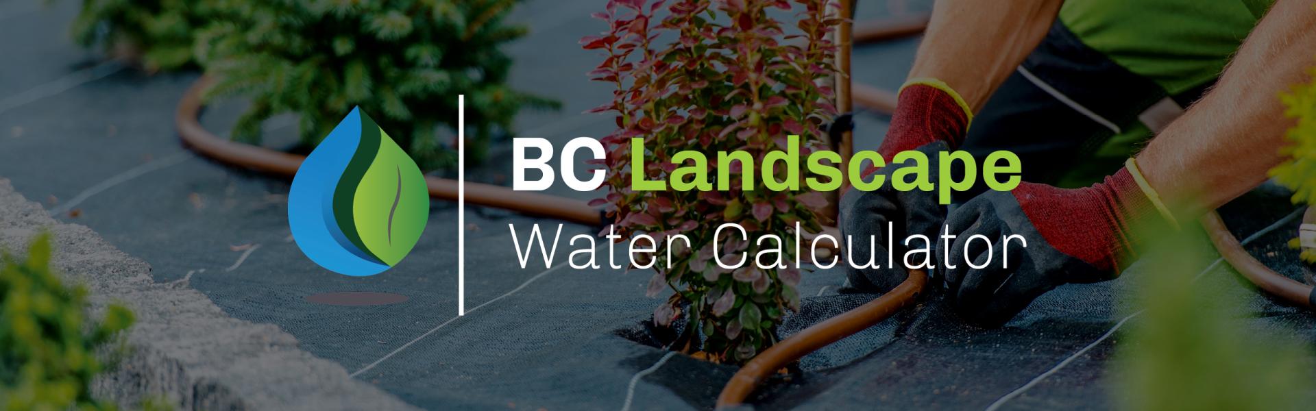BC Landscape Water Calculator Our Water Matters